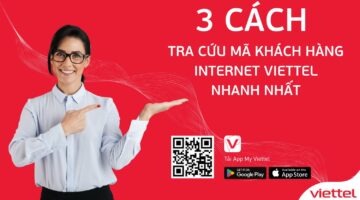 3 cách tra cứu mã khách hàng internet Viettel nhanh nhất