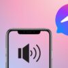 Cách bật âm thanh Messenger trên iPhone mà bạn nên biết
