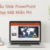 10 Trang Web Tải Mẫu Slide PowerPoint Đẹp Mắt Miễn Phí